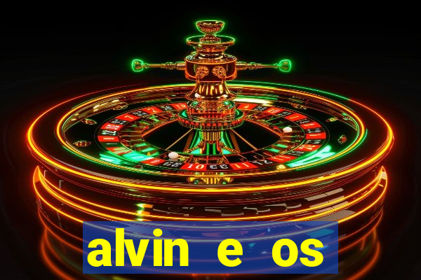 alvin e os esquilos rede canais